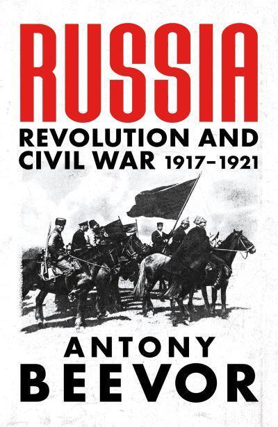 Russia: Revolution and Civil War (1917-1921)
