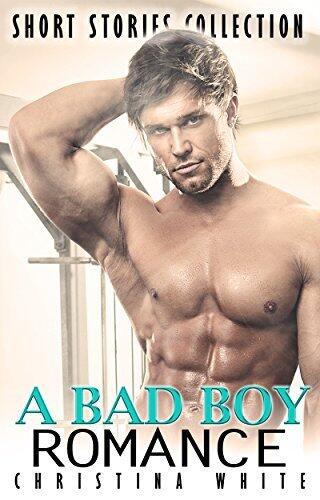 Billionaire Erotica Romance: A Bad Boy Romance - Romantic Short Story Collection