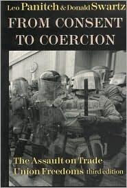From Consent to Coercion: The Assault on Trade Union Freedoms, third edition