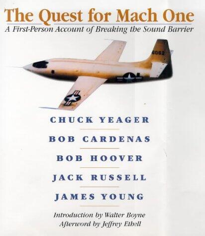 The Quest for Mach One: A First-Person Account of Breaking the Sound Barrier