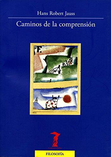Caminos de la comprensión (La balsa de la Medusa nº 185)