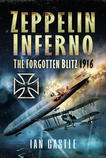 Zeppelin Inferno: The Forgotten Blitz 1916