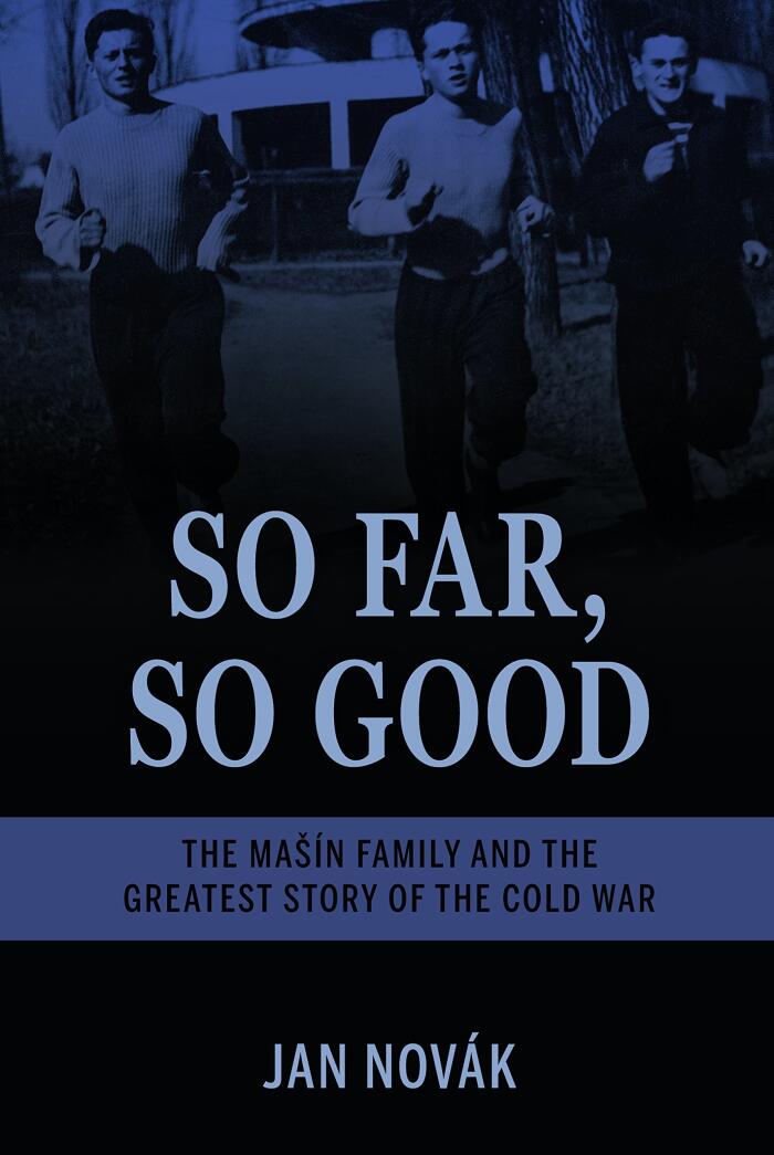 So Far, So Good: The Masín Family and the Greatest Story of the Cold War