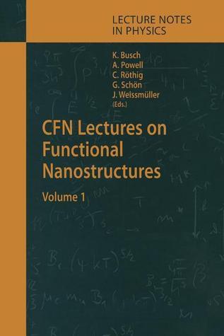 CFN Lectures on Functional Nanostructures: Volume 1