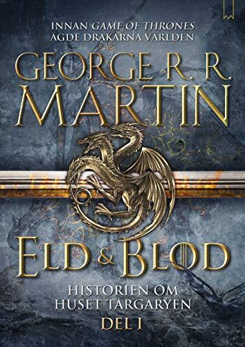 Eld & blod: Historien om huset Targaryen