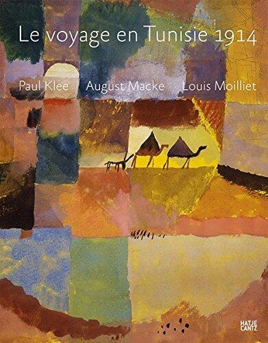 Paul Klee, August Macke, Louis Moilliet: The Journey to Tunisia 1914
