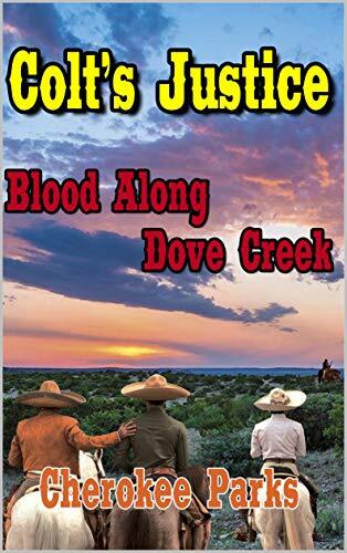 Blood Along The Dove Creek: Colt's Justice