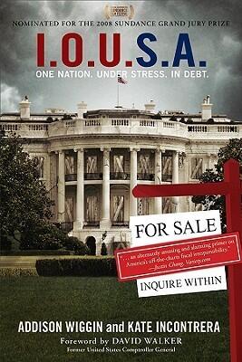 I.O.U.S.A.: One Nation. Under Stress. In Debt.