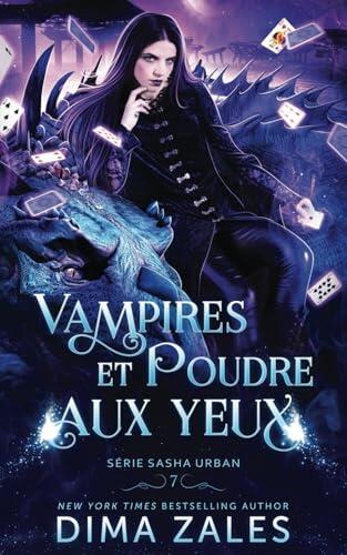 Vampires et poudre aux yeux (Série Sasha Urban)