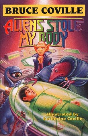 ALIENS STOLE MY BODY: BRUCE COVILLE'S ALIEN ADVENTURES