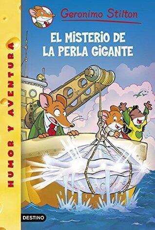 El misterio de la perla gigante: Geronimo Stilton 57