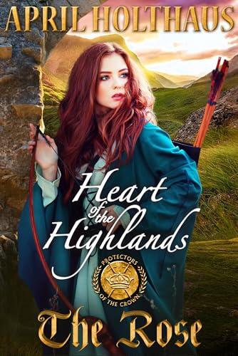 Heart of the Highlands: The Rose: Scottish Historical Romance