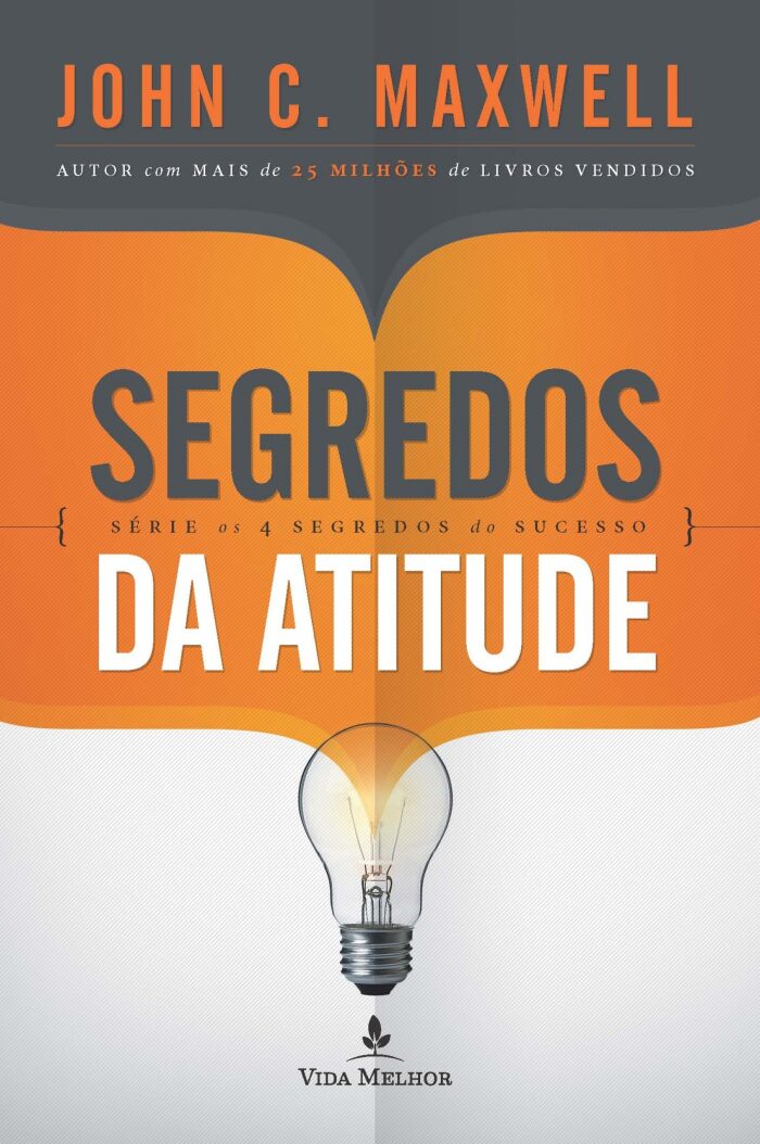 Segredos da atitude (Os 4 segredos do sucesso)