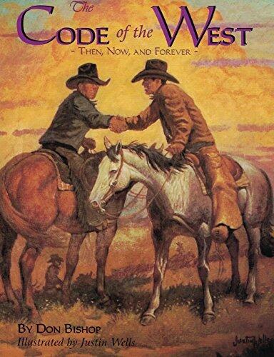The Code of the West: Then, Now, and Forever