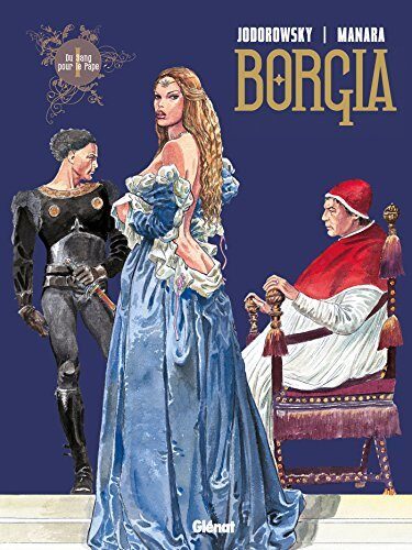 Borgia - Tome 01: Du sang pour le pape