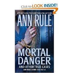 Mortal Danger: Ann Rule's Crime Files