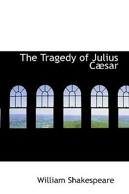 The Tragedy of Julius Caesar
