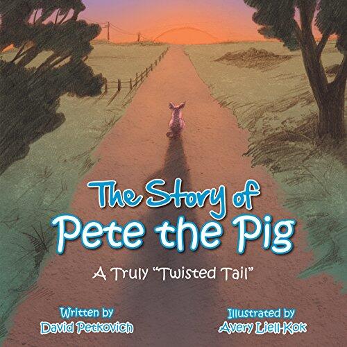 The Story of Pete the Pig: A Truly “Twisted Tail”
