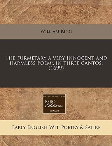 The furmetary a very innocent and harmless poem: , in three cantos.