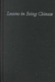 Lessons in Being Chinese: Minority Education and Ethnic Identity in Southwest China