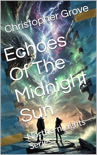 Echoes Of The Midnight Sun: Northern Lights Series