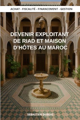 Devenir exploitant de riad et maison d'hôtes au Maroc