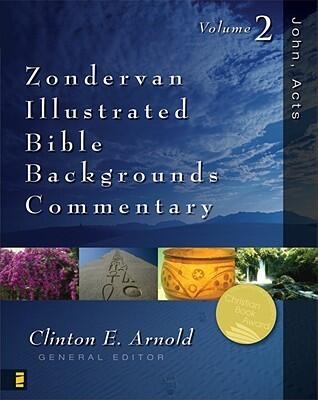 John, Acts: Zondervan Illustrated Bible Backgrounds Commentary