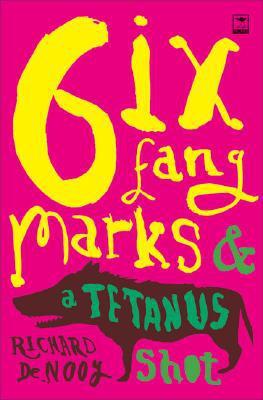 Six Fang Marks and a Tetanus Shot