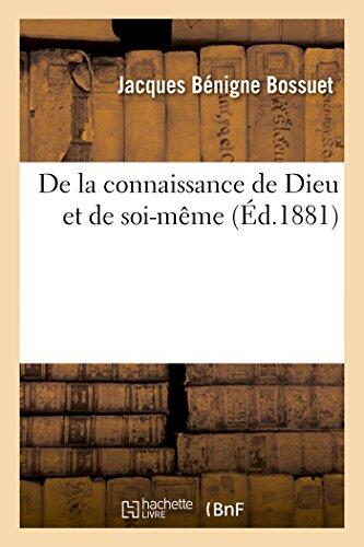 De La Connaissance De Dieu Et De Soi-Même Suivie Du Traité Du Libre Arbitre