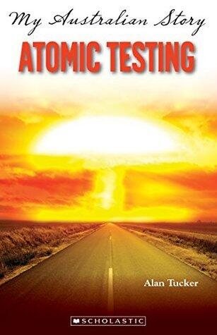 My Australian Story: Atomic Testing
