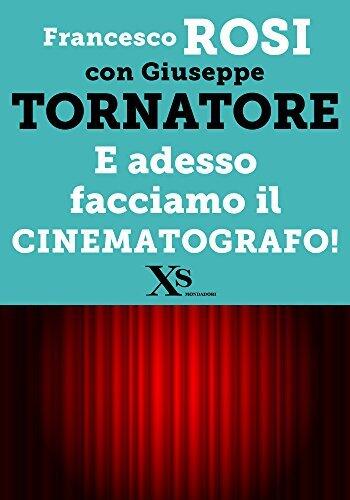 E adesso facciamo il cinematografo!
