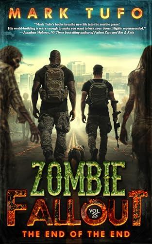 Zombie Fallout 25: The End of The End: A Michael Talbot Adventure