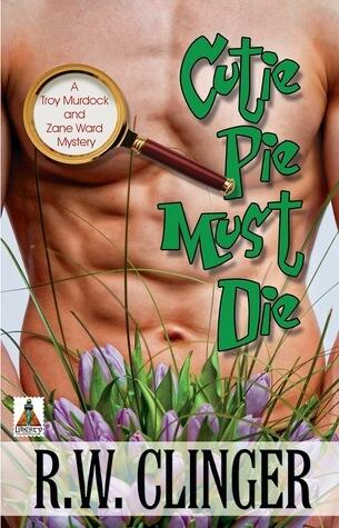 Cutie Pie Must Die: A Troy Murdock and Zane Ward Mystery