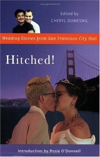 Hitched!: Wedding Stories from San Francisco City Hall