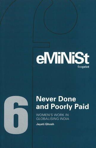 Never Done And Poorly Paid: Women's Work In Globalising India