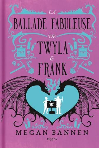 La Ballade fabuleuse de Twyla et Frank