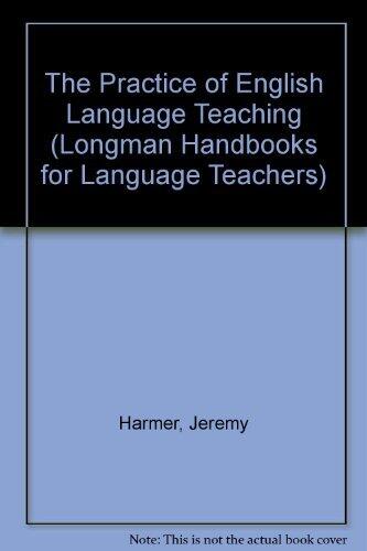 The Practice of English Language Teaching