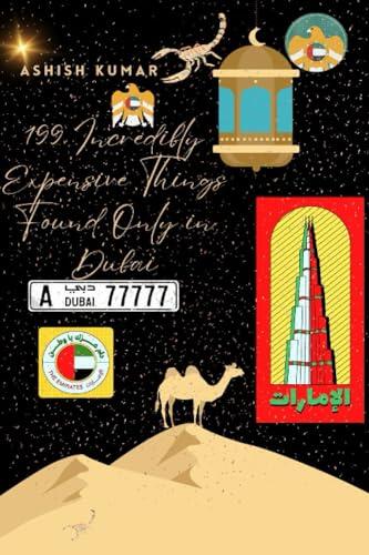 199 Incredibly Expensive Things Found Only in Dubai: MOST EXPENSIVE FACT OF DUBAI