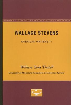 Wallace Stevens - American Writers 11: University of Minnesota Pamphlets on American Writers
