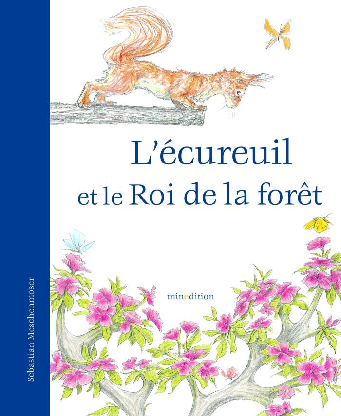 L'ecureuil et le Roi de la Foret