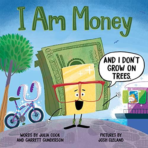 I Am Money: Encourage Kids to Understand How Money Works with This Fun Picture Book