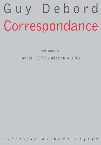 Correspondance: Volume 6: janvier 1979 - décembre 1987