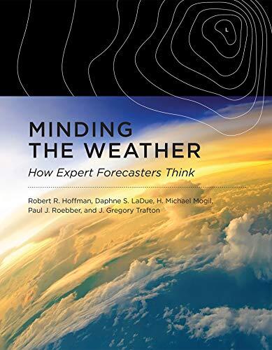 Minding the Weather: How Expert Forecasters Think