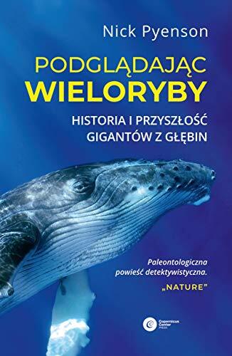Podglądając Wieloryby: Historia i Przyszłość Gigantów Z Glebin