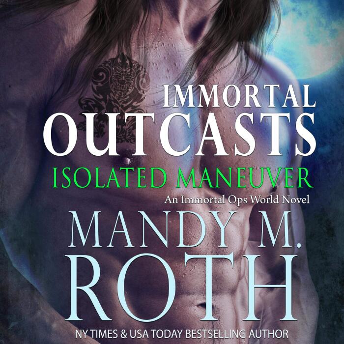 Isolated Maneuver: An Immortal Ops World Novel