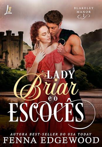 Lady Briar e o Escocês (Blakeley Manor Livro 1)