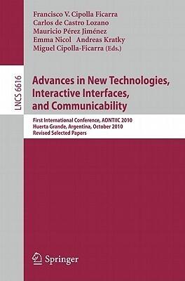 Advances in New Technologies, Interactive Interfaces, and Communicability: First International Conference, ADNTIIC 2010