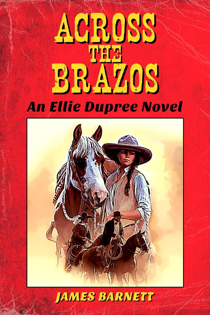 Across the Brazos : An Ellie Dupree Novel