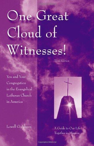 One Great Cloud of Witnesses!: You and Your Congregation in the Evangelical Lutheran Church in America (3rd Edition)