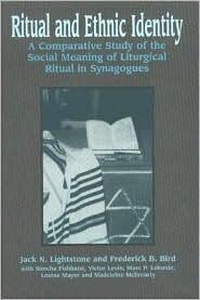 Ritual and Ethnic Identity: A Comparative Study of the Social Meaning of Liturgical Ritual in Synagogues